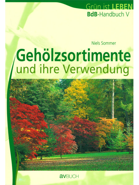 BdB-Handbuch &#039;&#039;Gehölzsortimente und -Verwendung&#039;&#039;